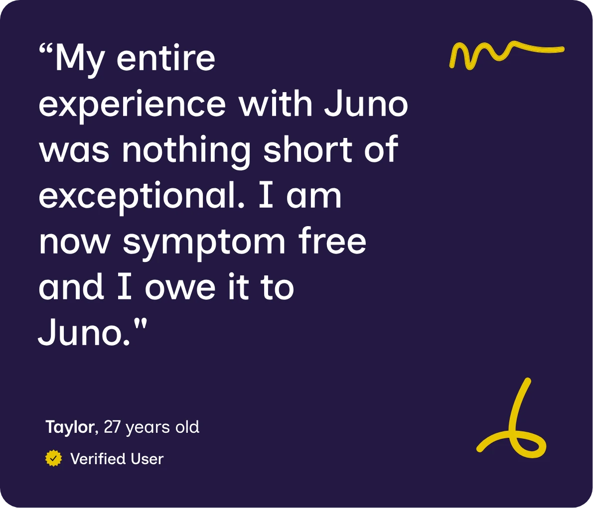 Juno customer testimonial